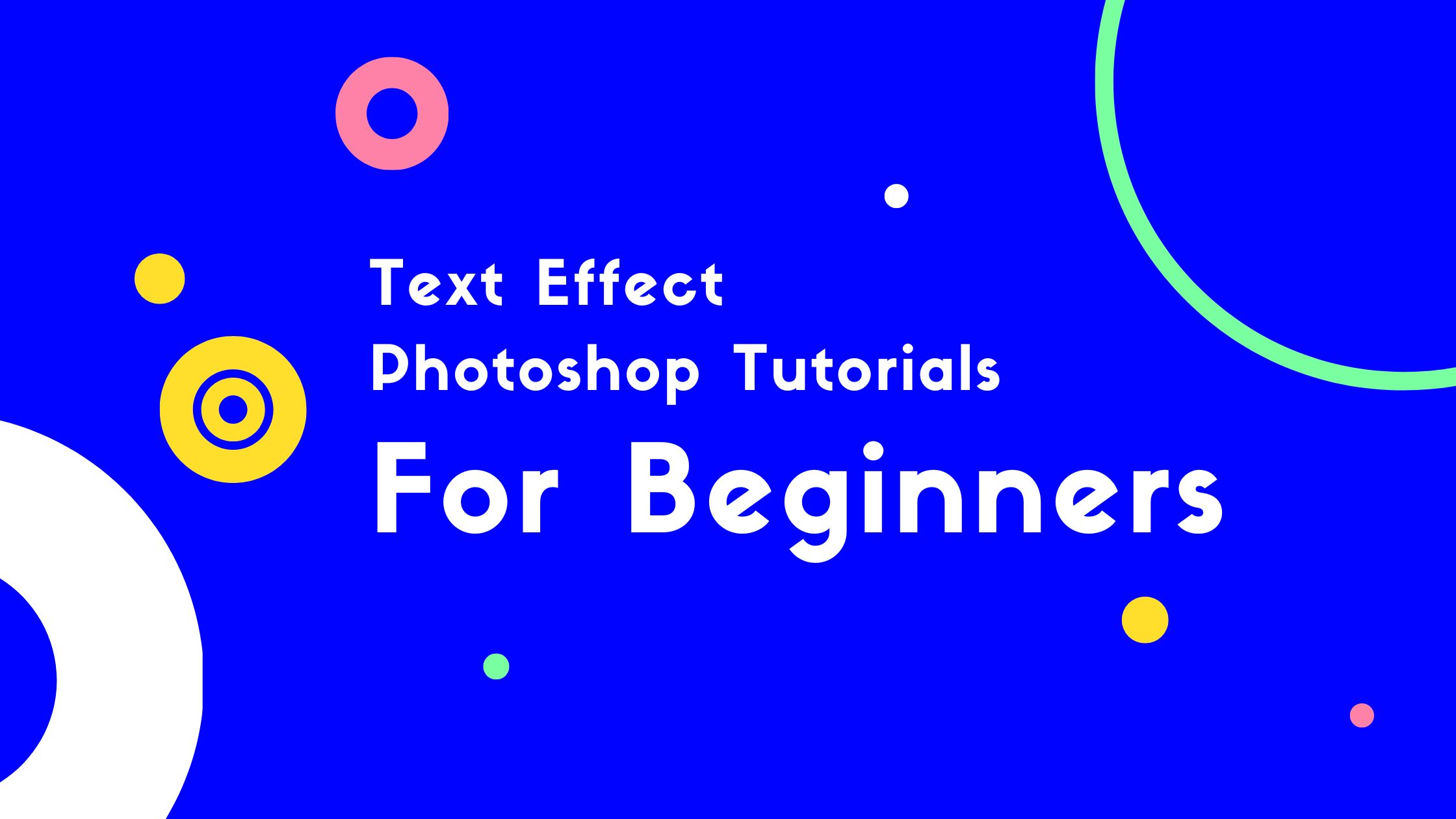 10 Text Effect Photoshop Tutorials For Beginners Text Effect Photoshop Tutorials For Beginners