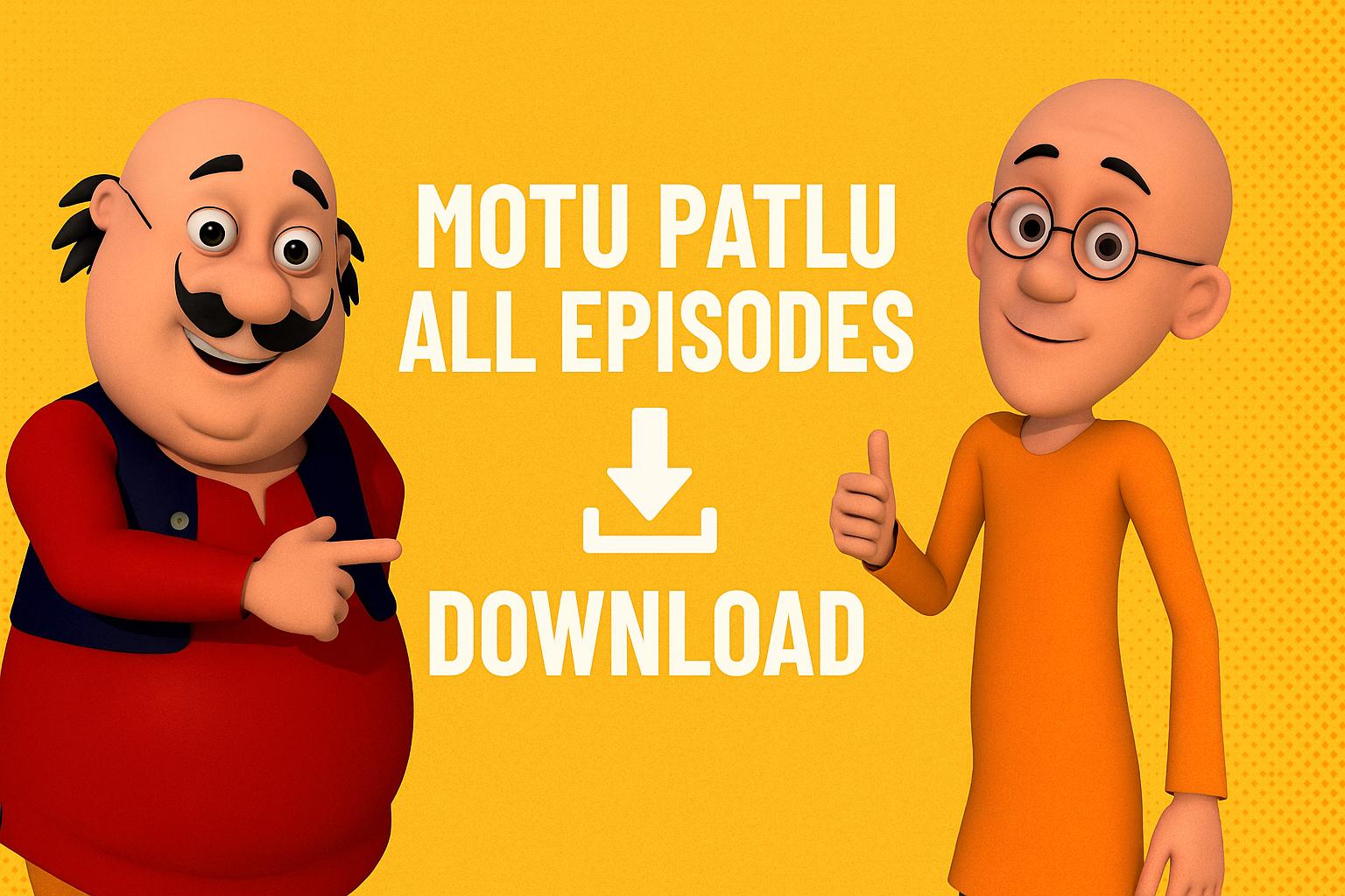 Motu Patlu Episodes Free Download Motlu Patlu All Episodes Banner 2