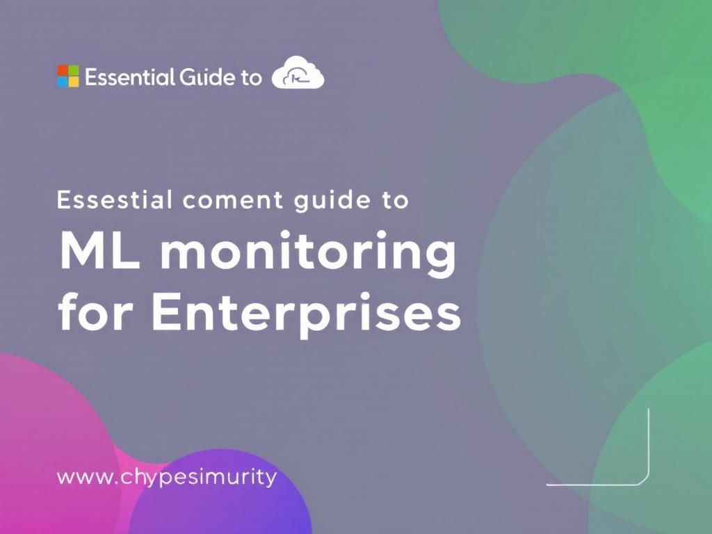 The Essential Guide to ML Monitoring for Enterprises ml monitoring guide enterprises