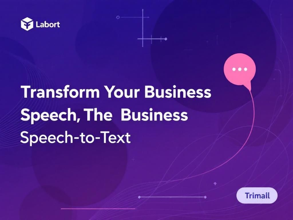 Transform Your Business with Speech-to-Text Technology transform business speech to