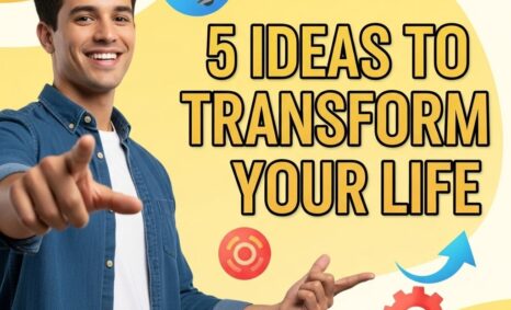 5 life changing ideas
