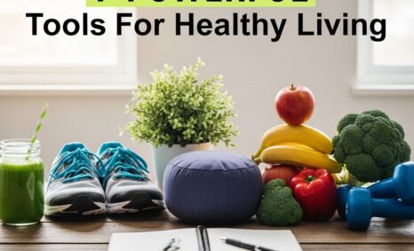 7 powerful tools healthy living
