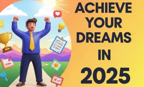 achieve dreams 2025