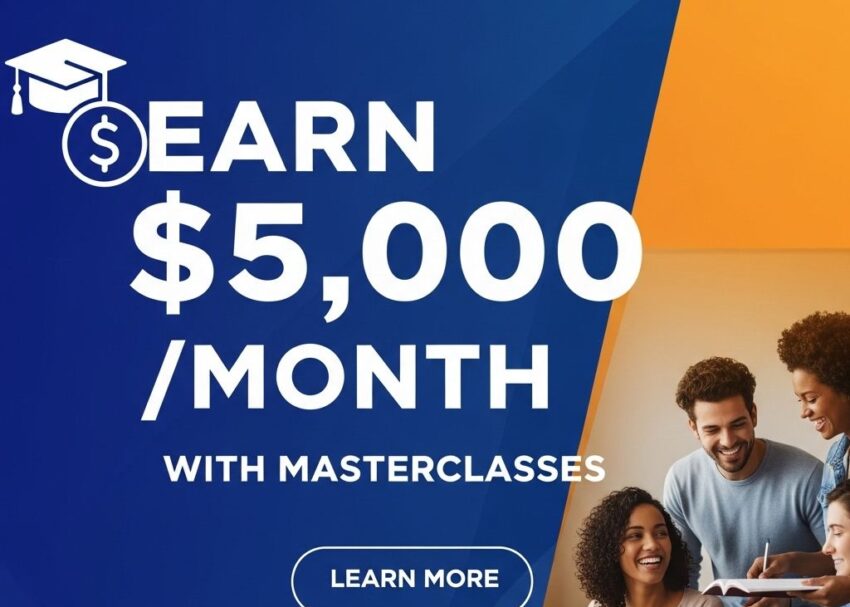 Earn $5,000 a Month with Masterclasses earn 5000 month masterclasses