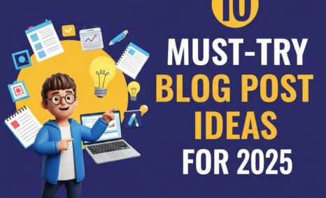 must try blog ideas 2025