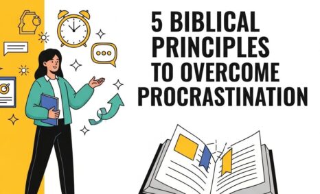 overcome procrastination biblical principles