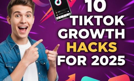 tiktok growth hacks 2025