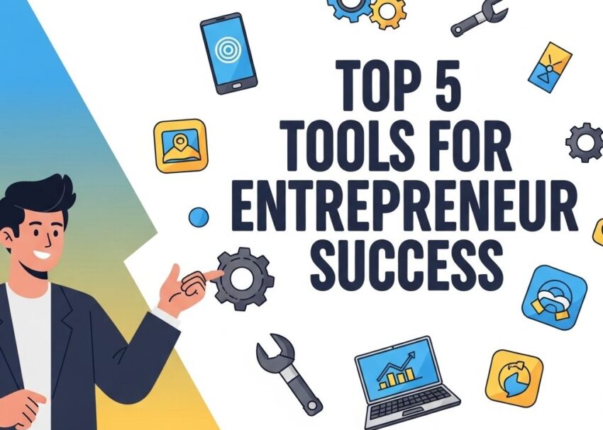 top 5 tools entrepreneur success