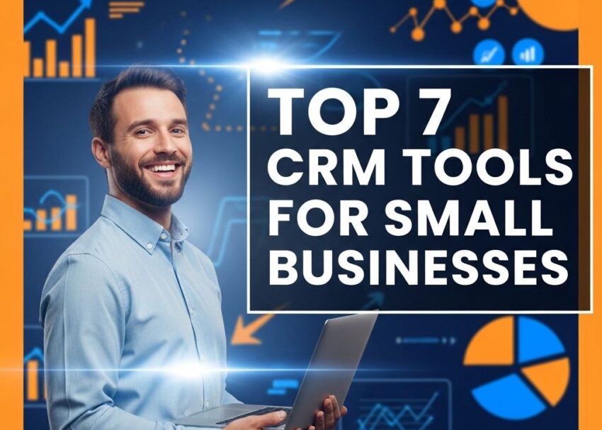 top 7 crm tools small businesses