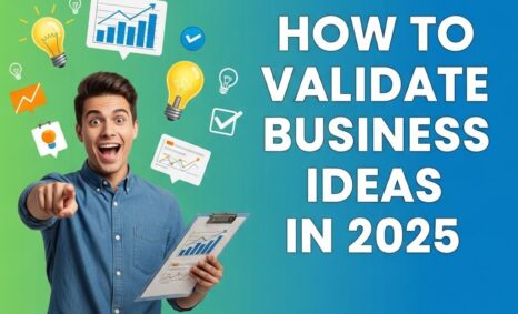 validating business ideas 2025