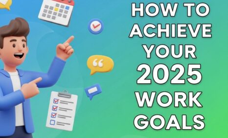 achieving 2025 work goals