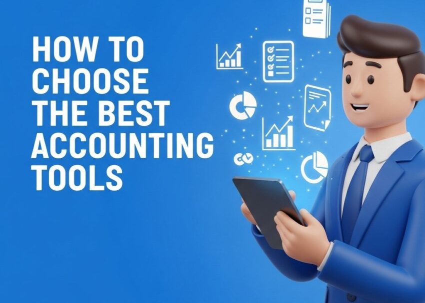 Choosing the Best Accounting Tools for Your Business best accounting tools guide