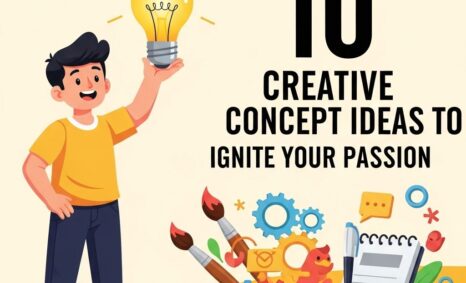 10 Creative Concept Ideas to Ignite Your Passion creative concept ideas passion