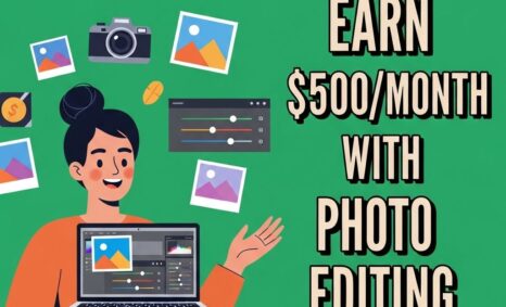earn 500 month photo editing